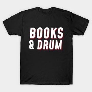 Books And Drum T-Shirt